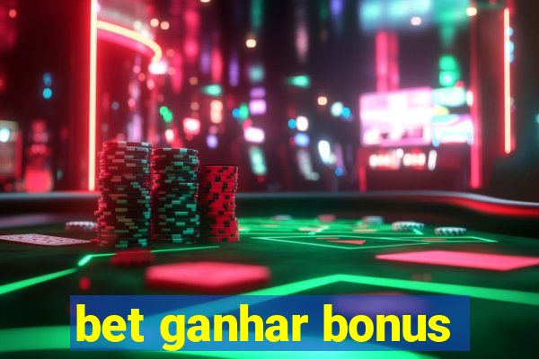 bet ganhar bonus